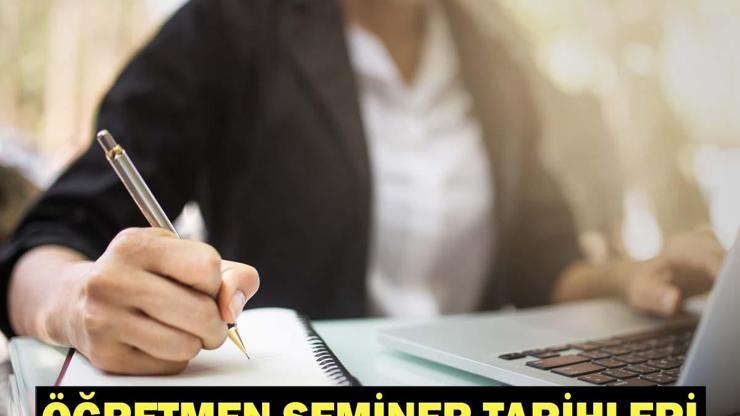 ÖĞRETMENLERİN HAZİRAN SEMİNERİ NE ZAMAN Seminerler çevrim içi mi, yüz yüze mi olacak MEB öğretmen seminer tarihleri 2026