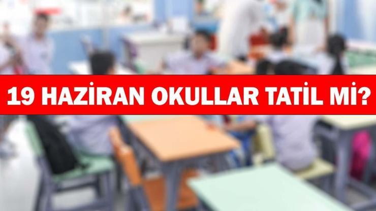 YARIN (19 HAZİRAN) OKUL VAR MI? Cuma Günü Okullar Tatil mi? İlkokul, Ortaokul ve Lise Okul Durumu MEB Açıklaması! YARIN (19 HAZİRAN) OKUL VAR MI? Cuma Günü Okullar Tatil mi? İlkokul, Ortaokul ve Lise Okul Durumu MEB Açıklaması!