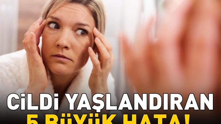 Cilt yaşlanmasını hızlandıran 5 faktör Her gün yapıyoruz ama... Meğer bu hata kırışıklıkların en büyük sorumlusuymuş