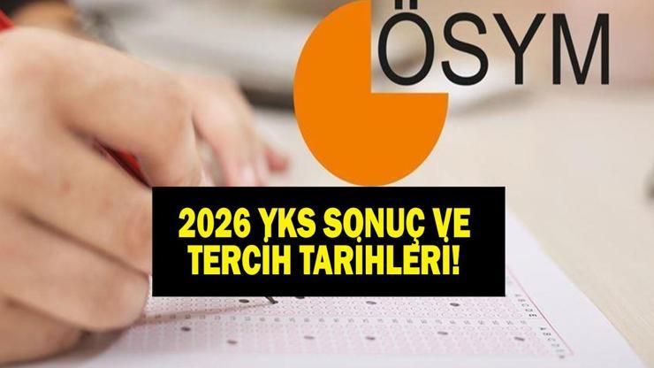 YKS SONUÇ VE TERCİH TARİHLERİ 2026: YKS 2026 Sonuçları Ne Zaman Açıklanacak Tercihleri Ne Zaman Başlayacak ÖSYM Tercih Takvimi