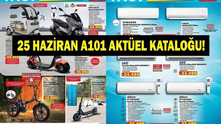 A101 25 Haziran Aktüel Kataloğu: Bu Hafta A101de Neler İndirimde Elektrikli Araçlardan Klimaya, Televizyondan Mutfak Eşyalarına, Oyuncaklara...