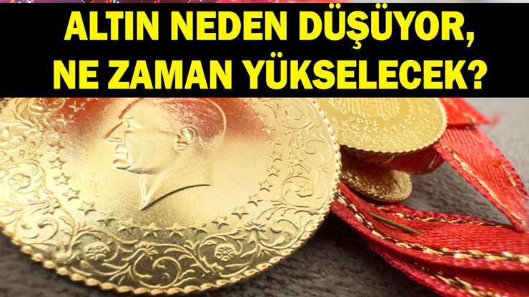 GRAM ALTIN NEDEN DÜŞÜYOR Altın yükselir mi, ne zaman yükselecek Altında beklenti ne yönde