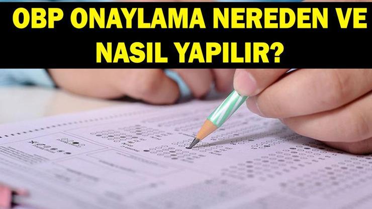 OBP BİLGİLERİ GÜNCELLEME EKRANI: OBP onaylama ne zaman, nasıl yapılır YKS eğitim bilgisi güncelleme ekranı nereden açılır ÖSYM uyardı: Son tarih 30 Haziran