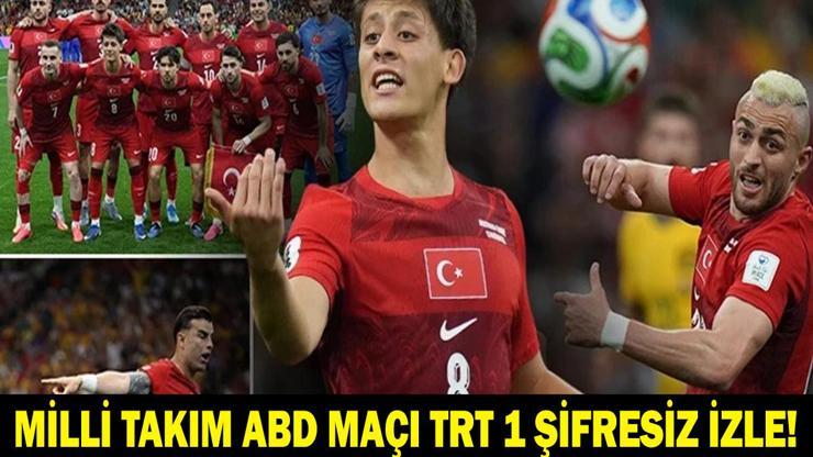 TÜRKİYE - ABD MİLLİ MAÇ CANLI İZLE: 2026 Dünya Kupası Türkiye ABD Maçı TRT 1 Şifresiz Canlı Yayın Bizim Çocuklar Veda Maçında