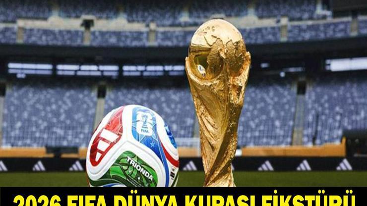 DÜNYA KUPASI MAÇ TAKVİMİ: 2026 FIFA Dünya Kupası Son 32 Maç Fikstürü Nasıl İşte Maç Günleri ve Eşleşmeler
