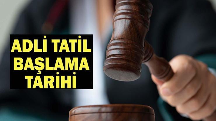 ADLİ TATİL TARİHİ 2026: Adli Tatil Ne Zaman, Temmuz Ayının Kaçında Başlıyor