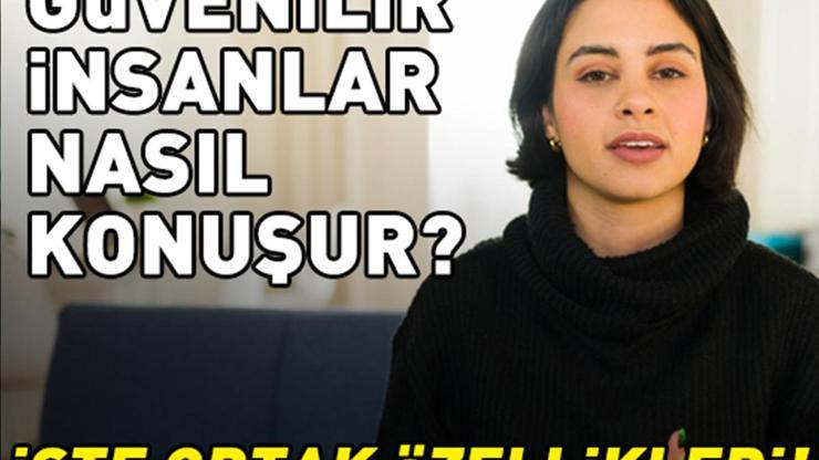 Güvenilir İnsanlar Nasıl Konuşur Psikologlar O Alışkanlığa Dikkat Çekiyor Tek Davranışla Farklarını Ortaya Koyuyorlar