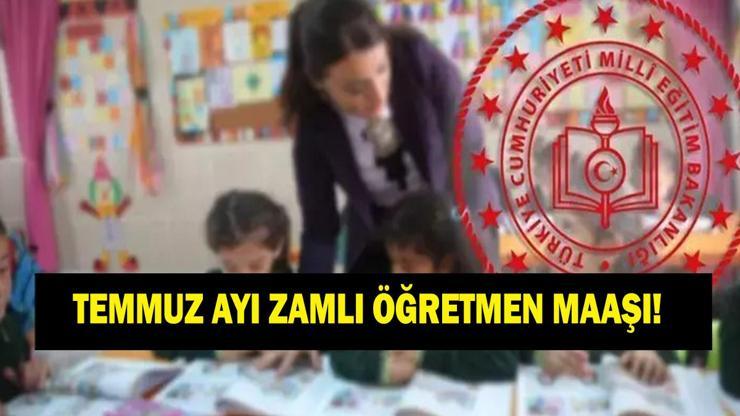 ÖĞRETMEN MAAŞI TEMMUZ ZAMMI 2026: En Düşük Öğretmen Maaşı Ne Kadar Olacak Temmuz Ayı Öğretmen Maaşı Ne Kadar Zamlanacak
