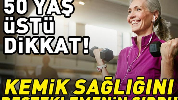 Sağlam Kemiklerin Sırrı 50 Yaşından Sonra Bu 5 Alışkanlığı Mutlaka Edinin