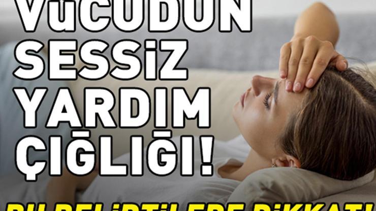 VÜCUDUN SESSİZ YARDIM ÇIĞLIĞI Bu belirtilere dikkat: Yorgunluk, kas kaybı, saç dökülmesi...
