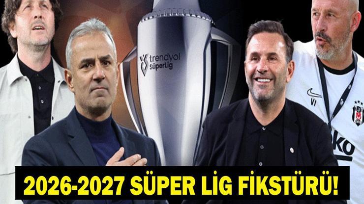 SÜPER LİG FİKSTÜRÜ AÇIKLANDI: 2026-2027 sezonu fikstürü belli oldu İşte Beşiktaş, Galatasaray, Fenerbahçe ve Trabzonspor derbi tarihleri