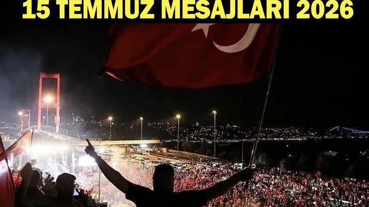 15 TEMMUZ MESAJLARI 2026 RESİMLİ| Kısa, Anlamlı, Duygusal, Türk Bayraklı 15 Temmuz Demokrasi ve Milli Birlik Günü ile İlgili Mesajlar ve Anma Sözleri