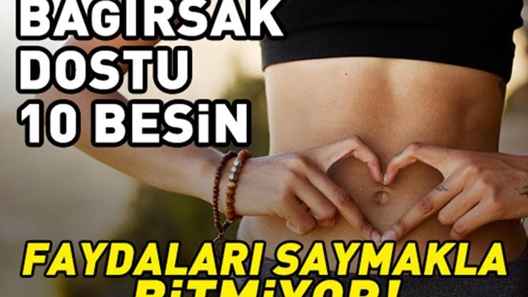 BAĞIRSAK DOSTU 10 BESİN Sindirimi destekliyor, kalp sağlığına iyi geliyor