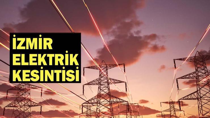 İZMİR’DE ELEKTRİKLER NE ZAMAN GELECEK İzmir elektrik kesintisi 22 Temmuz: 14 ilçede kesinti olacak
