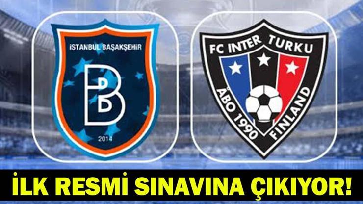 BAŞAKŞEHİR - INTER TURKU MAÇI HANGİ KANALDA, ŞİFRESİZ Mİ? Başakşehir UEFA Konferans Ligi maçı ne zaman, saat kaçta? Başakşehir muhtemel 11’ler…
