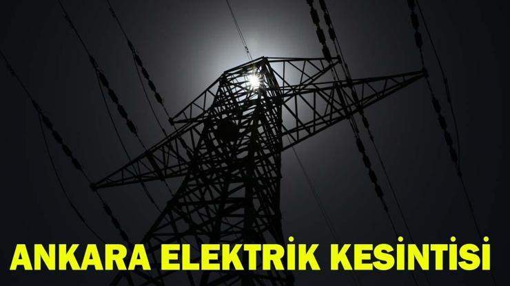 ANKARA ELEKTRİK KESİNTİSİ 25 TEMMUZ 2026 | Ankara’da elektrikler ne zaman gelecek? ANKARA ELEKTRİK KESİNTİSİ 25 TEMMUZ 2026 | Ankara’da elektrikler ne zaman gelecek?