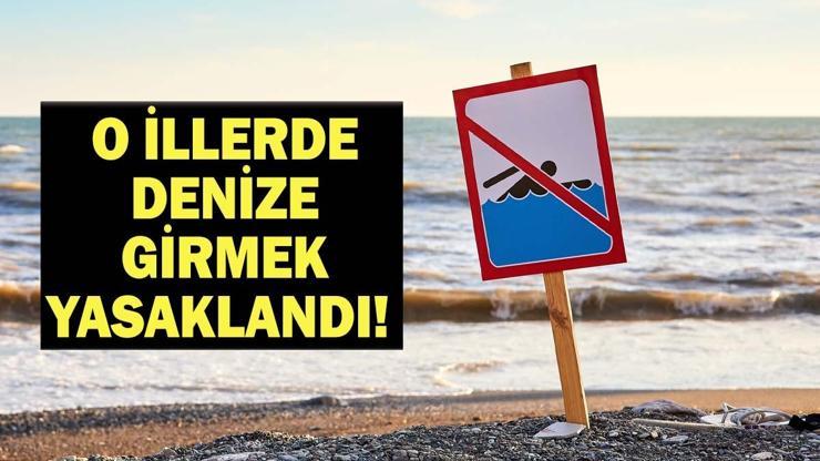 DENİZE GİRMEK YASAKLANDI Hangi İllerde Denize Girmek Yasaklandı 11 İlde Denize Girmek Yasak İşte O İller…
