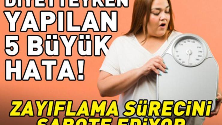 Zayıflama sürecini sabote ediyor Diyetteyken yapılan 5 büyük hata
