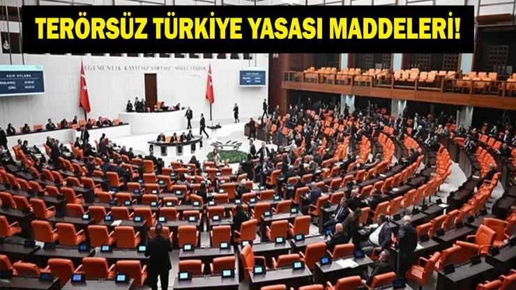 TERÖRSÜZ TÜRKİYE YASASI MADDELERİ SON DAKİKA: Terörsüz Türkiye Yasası Nedir, İçeriği Ne İşte 12 Maddelik Terörsüz Türkiye Yasası Detayları...