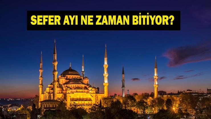 2026 SEFER AYI NE ZAMAN BİTİYOR Sefer Ayından Sonra Hangi Ay Geliyor Mevlid Kandili Ne Zaman 2026 Dini Günler Takvimi