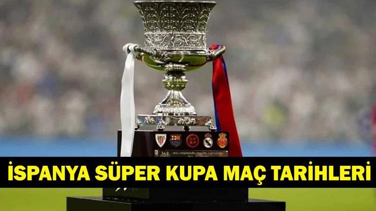 İSPANYA SÜPER KUPASI TÜRKİYE'DE Mİ OYNANACAK? Supercopa de España (İspanya Süper Kupa) Maçları Ne Zaman, Nerede Oynanacak?