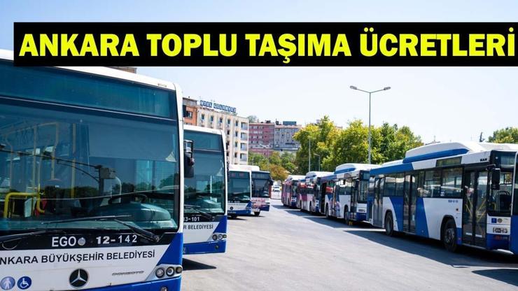 ANKARA OTOBÜS ÜCRETLERİ VE TOPLU TAŞIMA TARİFESİ 2026 | EGO tam, öğrenci ve öğretmen bileti kaç TL basıyor?