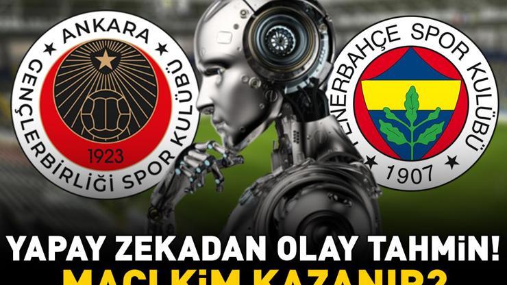 GENÇLERBİRLİĞİ - FENERBAHÇE MAÇI KAÇ KAÇ BİTER Sarı - lacivertliler, Süper Ligde sezonu açıyor Yapay zekadan olay skor tahmini