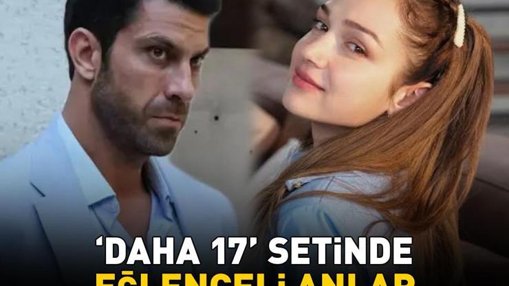Daha 17nin Leylası Ceren Ayruk sanal medyayı salladı Sette eğlenceli anlar: Babacık