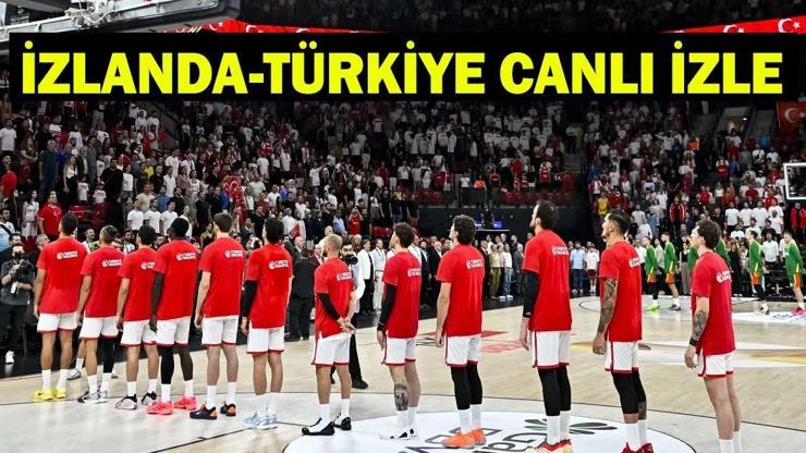 İZLANDA - TÜRKİYE BASKETBOL MAÇI CANLI İZLE | İzlanda – Türkiye maçı TRT 1 canlı yayın izleme ekranı: 12 Dev Adam galibiyet peşinde