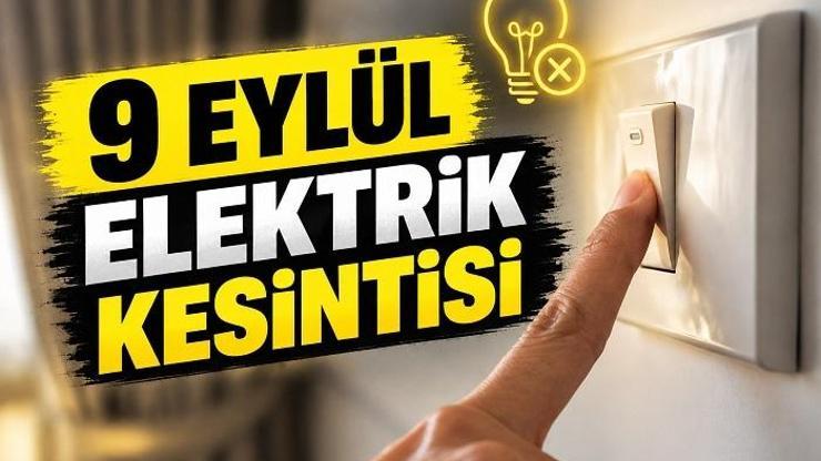 İSTANBUL 9 EYLÜL ELEKTRİK KESİNTİSİ | Elektrikler ne zaman gelecek BEDAŞ duyurdu: İstanbul 9 Eylül elektrik kesintisi saatleri ve ilçeler listesi