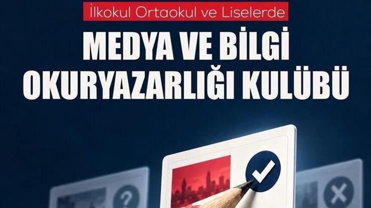 Okullarda Medya ve Bilgi Okuryazarlığı Kulüpleri kurulacak