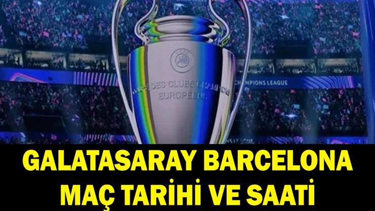GALATASARAY ŞAMPİYONLAR LİGİ MAÇI NE ZAMAN Galatasaray Barcelona maçı hangi kanalda, saat kaçta