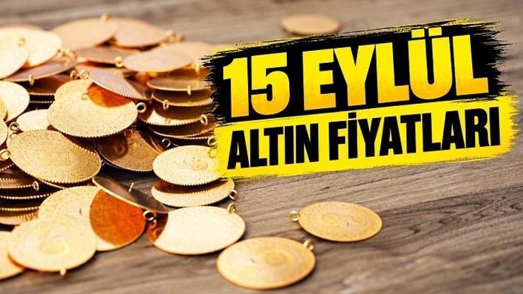 ALTIN FİYATLARI 15 EYLÜL 2026 CANLI | Çeyrek Altın, Gram Altın Ne Kadar Yarım Altın Fiyatı Kaç TL Kapalıçarşı Altın Fiyatları Ne Durumda