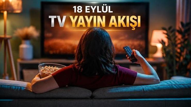 CUMARTESİ GÜNÜ HANGİ DİZİLER VAR 19 Eylül TV Yayın Akışı (Kanal D, Star, TRT 1, Show, ATV, NOW, TV8) Bugün TV’de Ne Var Cumartesi Dizileri