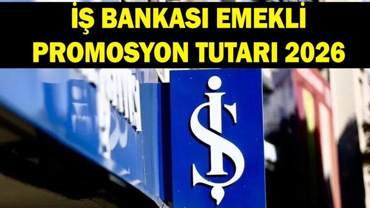 İŞ BANKASI EMEKLİ PROMOSYONU EYLÜL 2026: İş Bankası Ne Kadar Emekli Promosyonu Ödüyor SSK, Bağ-Kur Emekli Promosyon Tutarı
