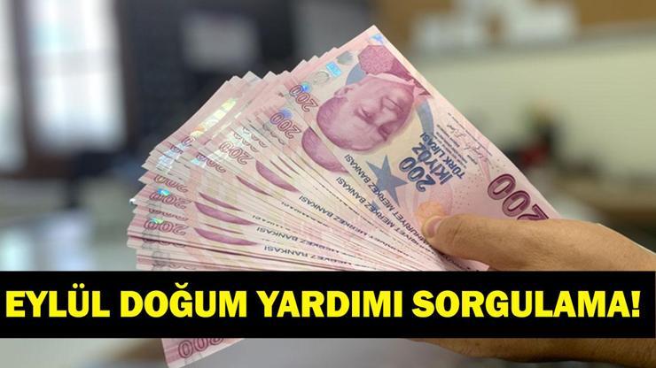 DOĞUM YARDIMI SORGULAMA: Eylül Ayı Doğum Yardımı Yattı mı, Ne Zaman Yatar Aile ve Sosyal Hizmetler Bakanlığı e-Devlet Doğum Yardımı Sorgulama Nasıl Yapılır