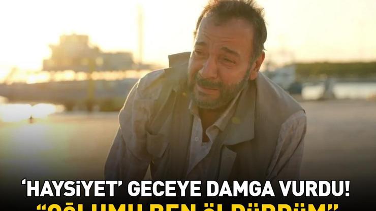 Oğlumu ben öldürdüm Kanal Dnin sevilen dizisi Haysiyet geceye damga vurdu Aile birbirine düştü