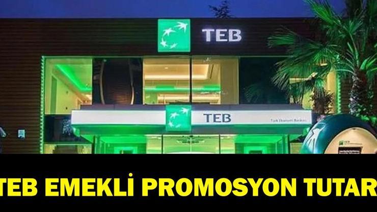 TEB EMEKLİ PROMOSYON TUTARI EKİM 2026: TEB emeklilere ekim ayında ne kadar promosyon veriyor Promosyonun yanında kampanya fırsatı