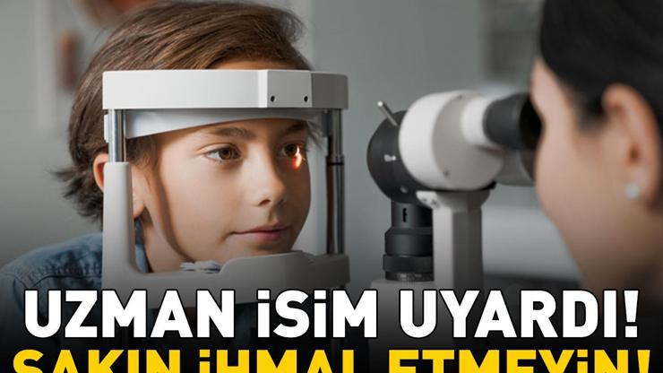 SAKIN İHMAL ETMEYİN Uzman isim uyardı: Çocuklarda görme gelişimi açısından önemli