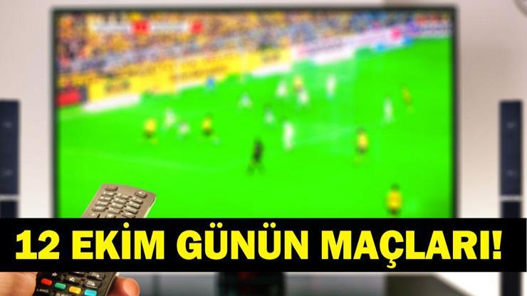 GÜNÜN MAÇLARI 12 EKİM 2026: Bugünkü Maçlar Neler Bugünün Maçları Hangi Kanalda, Saat Kaçta İşte 12 Ekim Günün Maçları