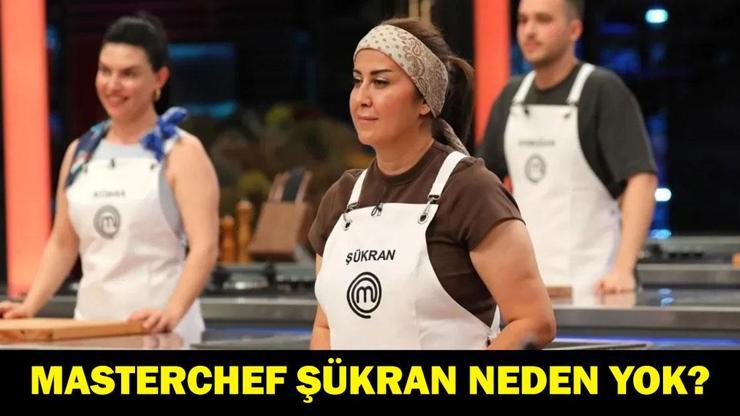 MASTERCHEF ŞÜKRAN NEDEN YOK 12 Ekim MasterChef Şükran Hastalığı Nedir, Ne Zaman Dönecek