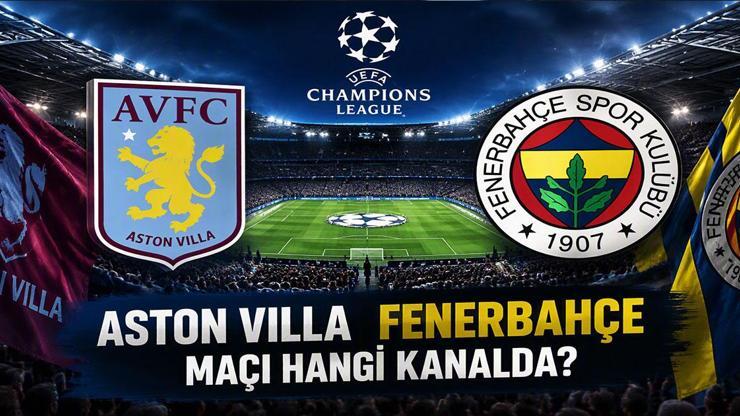 ASTON VILLA FENERBAHÇE HANGİ KANALDA UEFA Şampiyonlar Ligi Aston Villa - Fenerbahçe Maçı Saat Kaçta, Şifresiz Mi Fenerbahçe Avrupada Kritik Sınavda