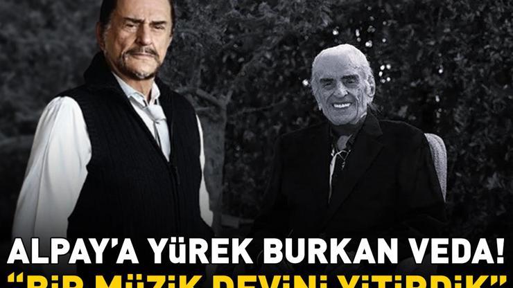 ALPAY HAYATINI KAYBETTİ Ünlülerden veda mesajları: Bir müzik devini daha yitirdik