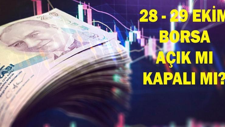 28-29-ekim-carsamba-borsa-acik-mi-kapali-mi-28-ekim-bist-100-islem-yapiliyor-mu
