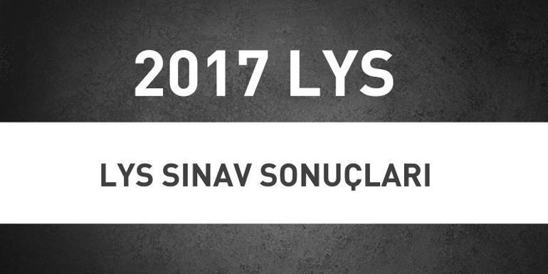 Ne zaman: 2017 LYS soru ve cevapları için gözler ÖSYM’ye çevrildi