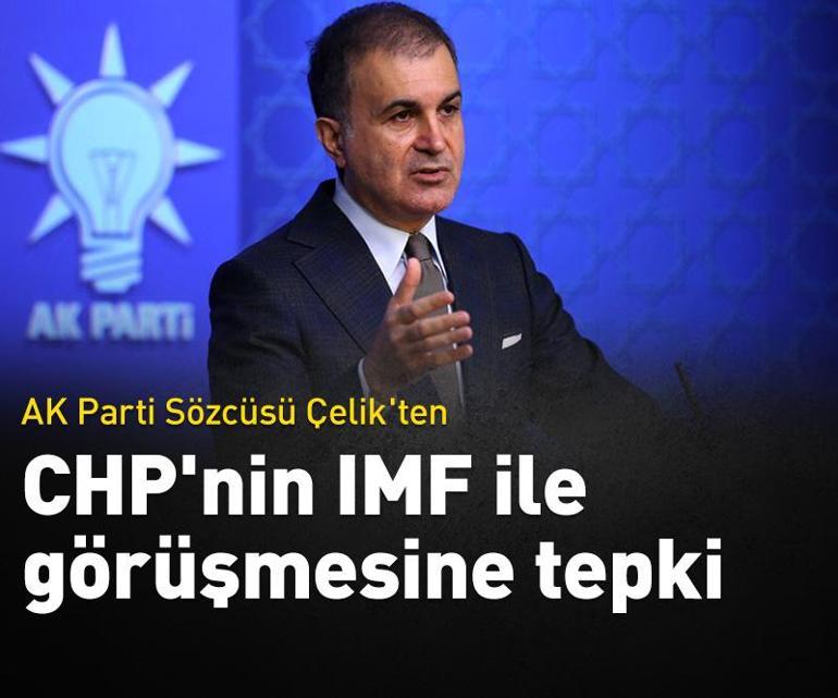 IMFnin CHP ve İyi Parti ile görüşmesine tepki
