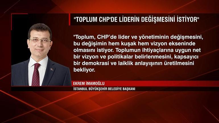 Toplum CHP lideri değişsin istiyor diyen İmamoğlundan yeni açıklama