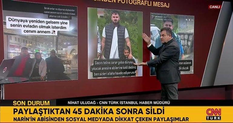 Narinin abisinden fotoğraflı mesaj Paylaştıktan 45 dakika sonra sildi