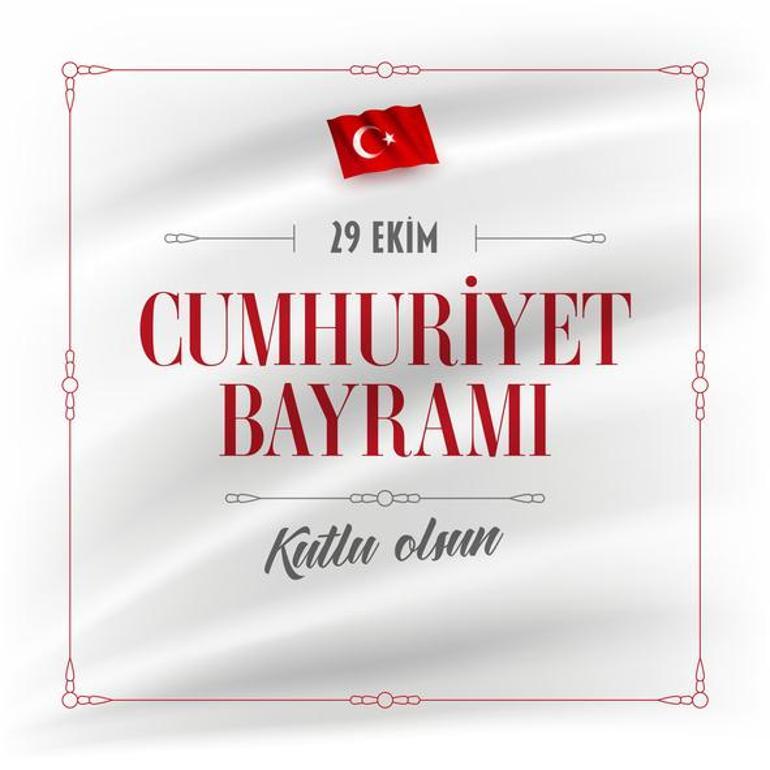 29 EKİM CUMHURİYET BAYRAMI MESAJLARI 2024: Anlamlı, Resimli, En Güzel 29 Ekim Mesajları ve Atatürk Sözleri