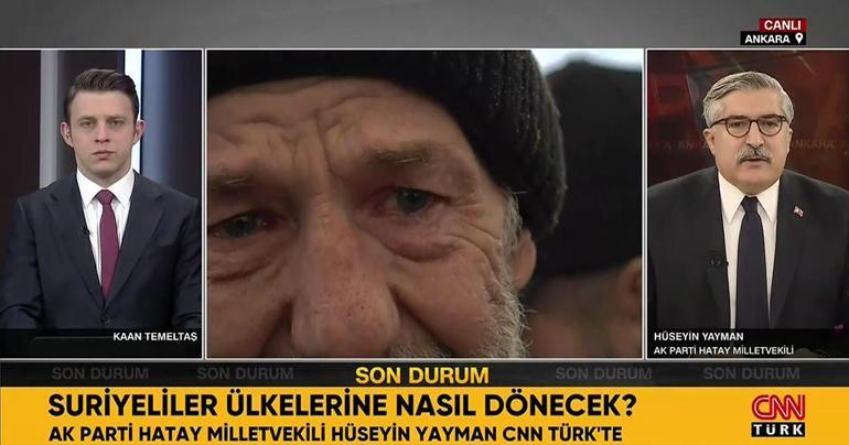 Günde kaç Suriyeli ülkesine dönüyor AK Parti Hatay Milletvekili Hüseyin Yayman CNN TÜRKte açıkladı